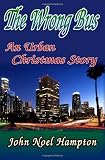 The Wrong Bus: An Urban Christmas Story