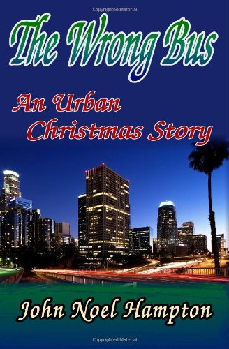 The Wrong Bus: An Urban Christmas Story