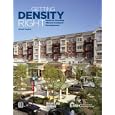 Getting Density Right: Tools for Creating Vibrant Compact Development