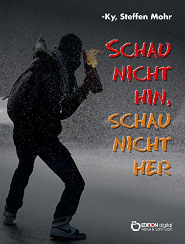 Schau nicht hin, schau nicht her (German Edition)