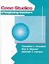 Case Studies of Beginning Teachers (5th Edition)