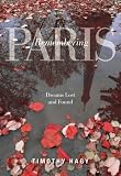 Remembering Paris: Dreams Lost and Found