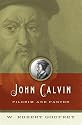 John Calvin: Pilgrim and Pastor