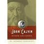 John Calvin: Pilgrim and Pastor
