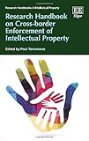 Research handbook on cross-border enforcement of intellectual property