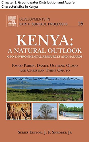 Kenya: A Natural Outlook: Chapter 8. Groundwater Distribution and Aquifer Characteristics in Kenya (Developments in Earth Surface Processes)