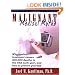 Malignant Medical Myths: Why MEdical Treatment Causes 200,000 Deaths in the USA each Year, and How to Protect Yourself
