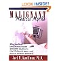 Malignant Medical Myths: Why MEdical Treatment Causes 200,000 Deaths in the USA each Year, and How to Protect Yourself