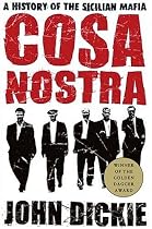 Cosa Nostra: A History of the Sicilian Mafia
