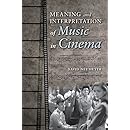 Meaning and Interpretation of Music in Cinema (Musical Meaning and Interpretation)