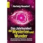 Das Jahrhundert der Mysterien und Wunder: 101 uner&hellip von Hartwig Hausdorf