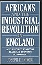 Africans and the Industrial Revolution in England