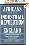 Africans and the Industrial Revolution in England: A Study in International Trade and Economic Development