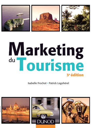 Marketing du tourisme - 3e éd. (Marketing sectoriel) gratuit Marketing du tourisme - 3e éd. (Marketing sectoriel) gratuit