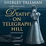 Death on Telegraph Hill: The Sarah Woolson Mysteries, Book 5