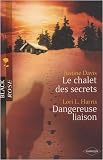 Le chalet des secrets , Dangereuse liaison
