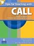Tips for Teaching with CALL: Practical Approaches to Computer-Assisted Language Learning [With CDROM]