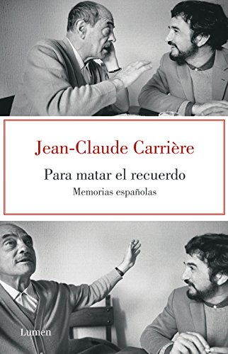 Para matar el recuerdo: Memorias españolas (Spanish Edition)