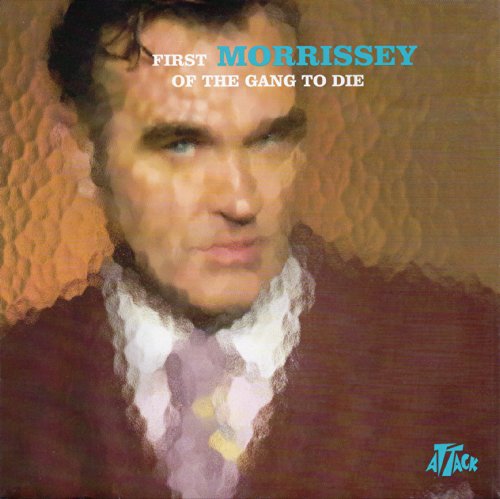 Morrissey - The First Of The Gang To Die EP - Zortam Music