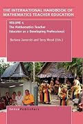 The Handbook of Mathematics Teacher Education: Volume 4 (International Handbook of Mathematics Teacher Educaiton)