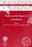 Essays on the history of anaesthesia