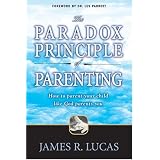 The Paradox Principle of Parenting