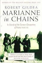Marianne In Chains: In Search of the German Occupation 1940-45