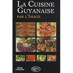 La Cuisine Guyanaise par l'image