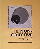 The Non-objective world : a national touring exhibition from the South Bank Centre