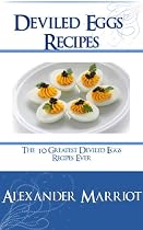 Click to Download Free Kindle Book -> Deviled Eggs Recipes : The 10 Greatest Deviled Eggs Recipes