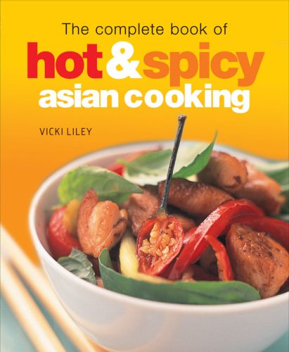 Buy The Complete Book of Hot & Spicy Asian Cooking