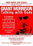 Grant Morrison: Talking With Gods