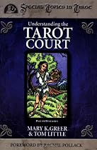 Understanding the Tarot Court (Columbia Classics)