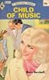 Child of Music (Harlequin Romance, No. 1508)