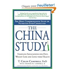 The China Study: The Most Comprehensive Study of Nutrition Ever Conducted and the Startling Implications for Diet, Weight Loss and Long-Term Health
