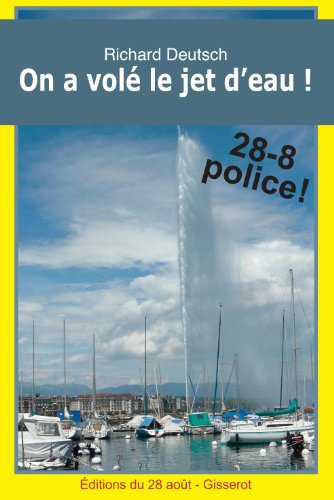 On a volé le jet d'eau! (Les enquêtes franco-helvétiques de Hob t. 3) (French Edition)