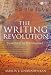 The Writing Revolution: Cuneiform to the Internet (The Language Library)