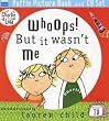 Charlie and Lola: Whoops! But it Wasn't Me