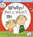 Whoops! But it Wasn't Me (Charlie and Lola)