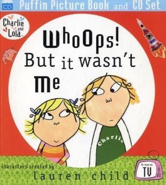 Charlie and Lola: Whoops! But it Wasnt Me