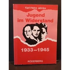 Jugend im Widerstand 1933-1945
