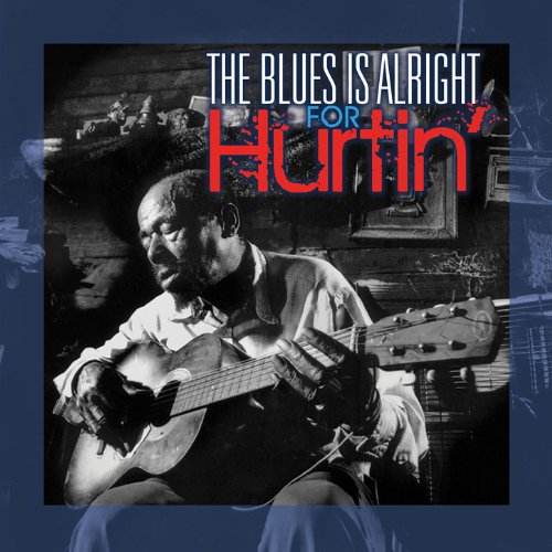 VA-The Blues Is Alright For Hurtin-CD-FLAC-2013-BOCKSCAR Download