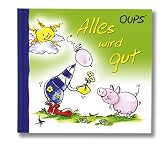 Produkt-Bild: Oups - Alles wird gut