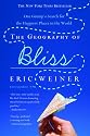 The Geography of Bliss: One Grump's Search for the Happiest Places in the World