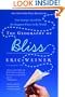 The Geography of Bliss: One Grump's Search for the Happiest Places in the World