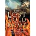 The Lost Gold of Rome: The Hunt for Alaric's Treasure