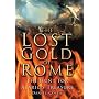 The Lost Gold of Rome: The Hunt for Alaric's Treasure