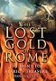 The Lost Gold of Rome: The Hunt for Alaric's Treasure