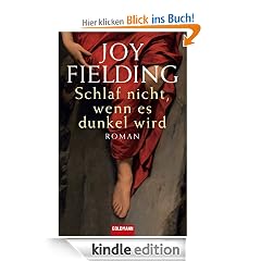 Schlaf nicht, wenn es dunkel wird: Roman