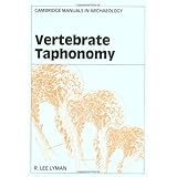 vertebrate taphonomy cambridge manuals in archaeology
